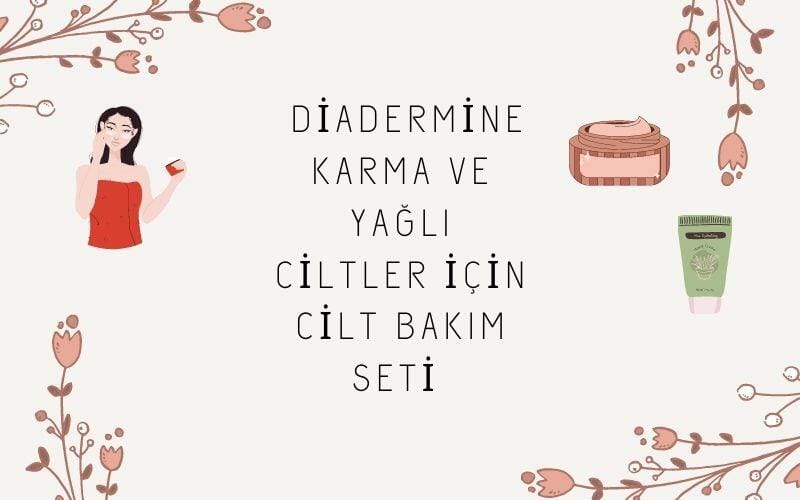 Diadermine Karma Ve Yağlı Ciltler İçin Cilt Bakım Seti