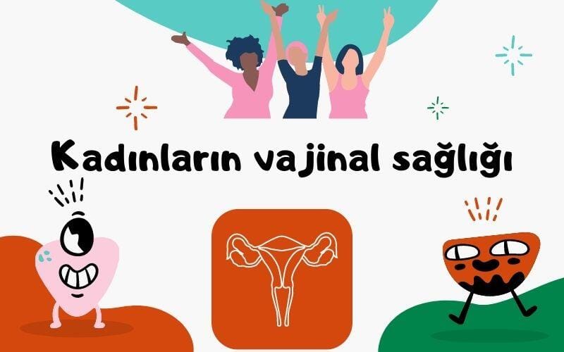 Kadınların vajinal sağlığı