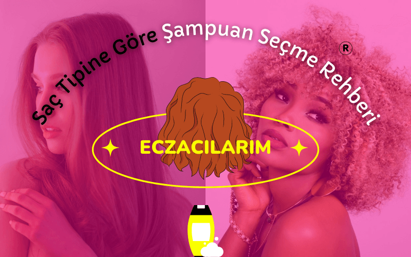 Saç Tipine Göre Şampuan Seçme Rehberi