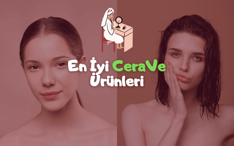 İndirimli En İyi CeraVe Ürünleri Özellikleri ve Fiyatı-2022