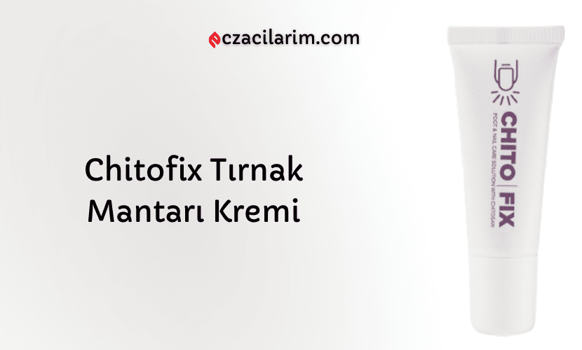 Chitofix Tırnak Mantarı Kremi
