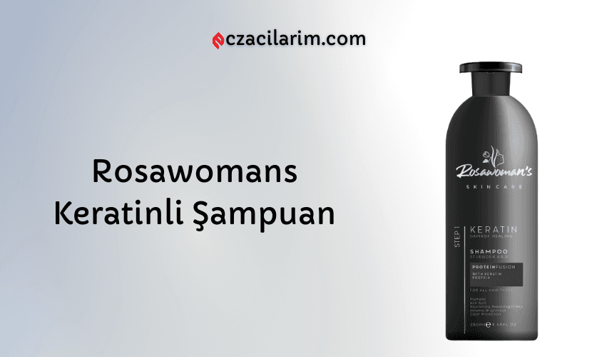 Rosawomans Keratinli Şampuan Fiyatı, Yorumları