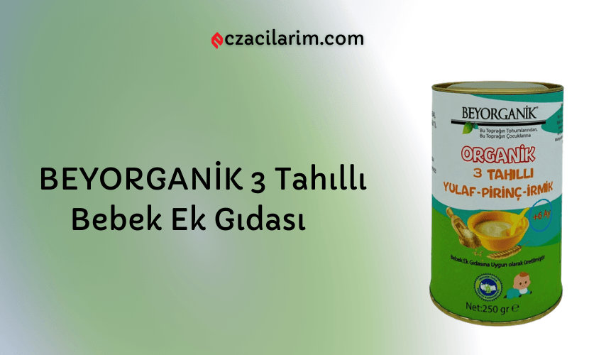 BEYORGANİK 3 Tahıllı Bebek Ek Gıdası Fiyatı, Yorumları