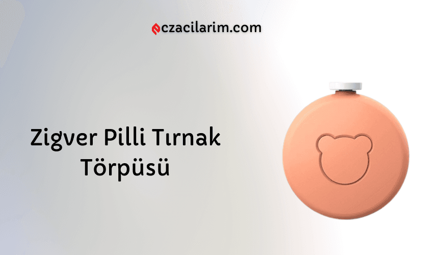 Zigver Pilli Tırnak Törpüsü Fiyatı ve Yorumları