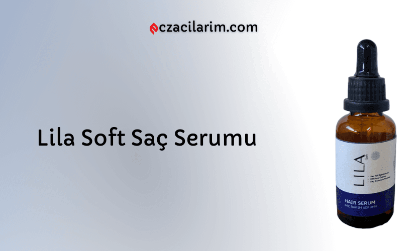 Lila Soft Saç Serumu Fiyatı, Yorumları