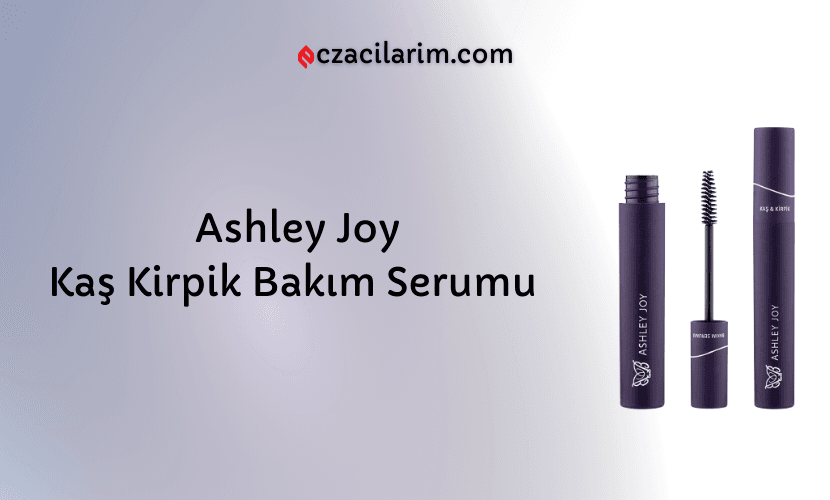 Ashley Joy Kaş Kirpik Bakım Serumu Fiyatı, Yorumları