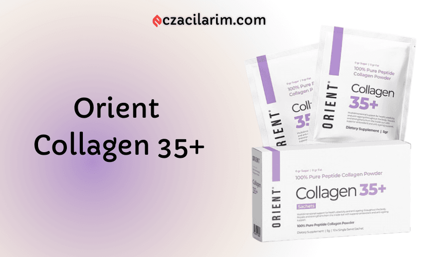 Orient Collagen 35+ Fiyatı, Yorumları