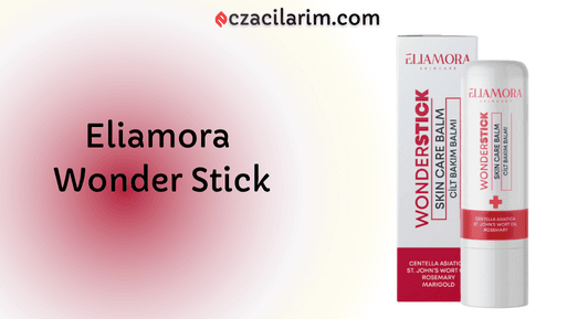 Eliamora Wonder Stick Cilt Balmı Fiyatı, Yorumları